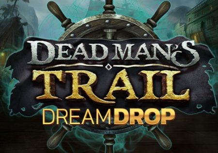 Dead Man’s Trail: Dream Drop